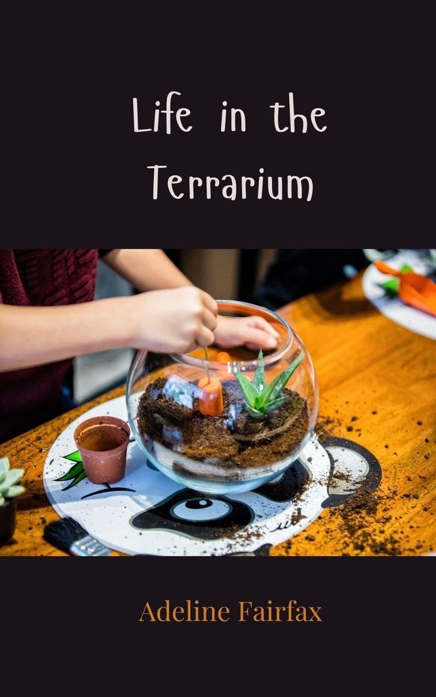 Life in the Terrarium