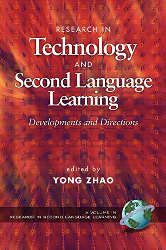 Research in Technology and Second Language Learning: Developments and Directions: Developments and Directions (PB) (Research in Second Language Learning)