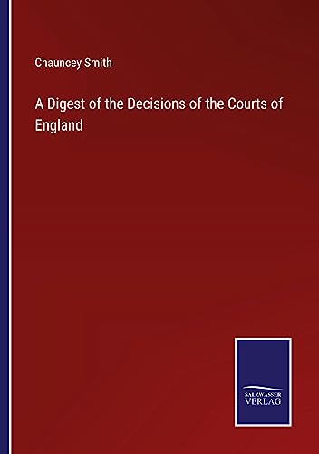 A Digest of the Decisions of the Courts of England
