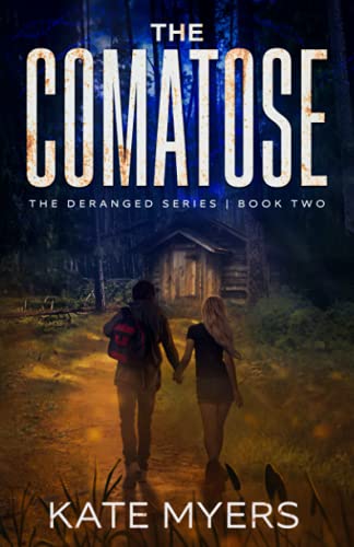 The Comatose: A Young Adult Dystopian Romance (The Deranged Series): A Young Adult Dystopian Romance - Book Two
