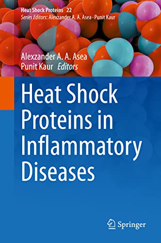 Heat Shock Proteins in Inflammatory Diseases (Heat Shock Proteins, 22, Band 22)