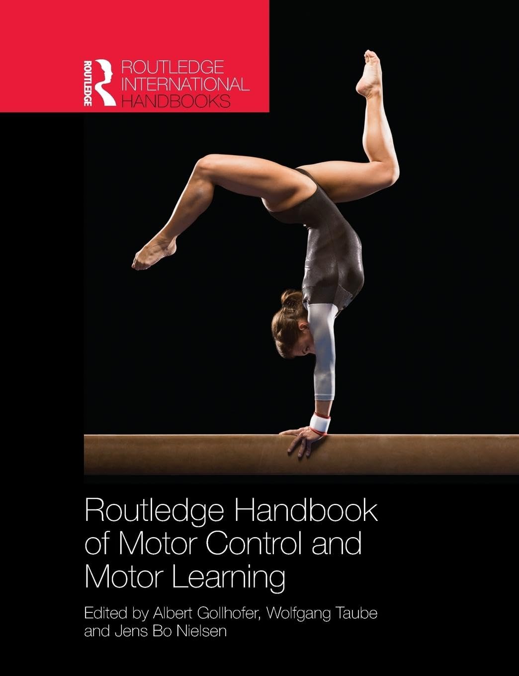 Routledge Handbook of Motor Control and Motor Learning (Routledge International Handbooks)