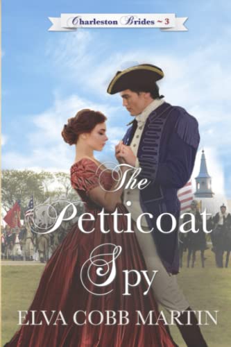 The Petticoat Spy (Charleston Brides, Band 3)