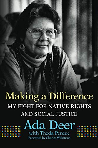 Making a Difference: My Fight for Native Rights and Social Justice Volume 19 (New Directions in Native American Studies, 19, Band 19)