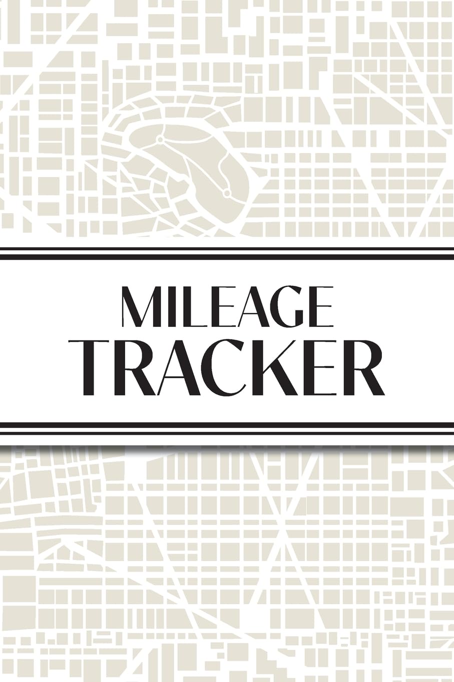 Mileage Tracker (Urban Map Cream): 6x9 4 Car Mileage Tracker Over 100 pages and 30+ Entries Per Page! Auto Vehicle Mileage Journal, Odometer Tracker ... or Personal Taxes; Perfect for Delivery or U