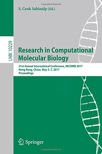 Research in Computational Molecular Biology: 21st Annual International Conference, RECOMB 2017, Hong Kong, China, May 3-7, 2017, Proceedings (Lecture Notes in Computer Science)