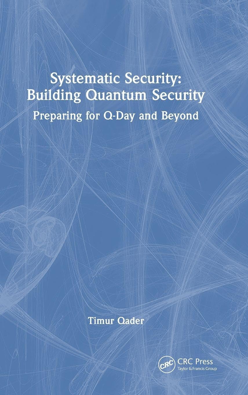 Systematic Security: Building Quantum Security: Building Quantum Security: Preparing for Q-Day and Beyond