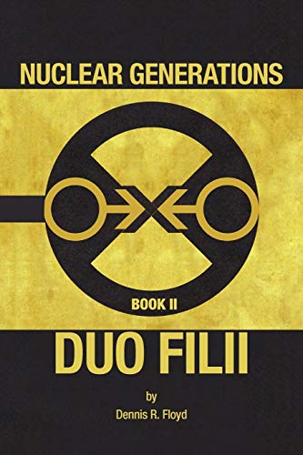Nuclear Generations Book II: Duo Filii: Duo Filii