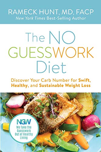 The NO GUESSWORK Diet: Discover Your Carb Number for Swift, Healthy, and Sustainable Weight Loss: Discover Your Carb Number Swift, Healthy, and Sustainable Weight Loss