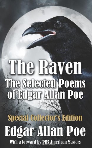 The Raven: The Selected Poems of Edgar Allan Poe - Special Collector's Edition