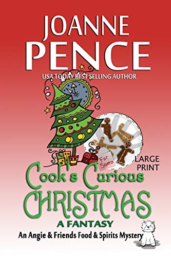 Cook's Curious Christmas - A Fantasy [Large Print]: An Angie & Friends Food & Spirits Mystery (The Angie & Friends Food & Spirits Mysteries, Band 0)
