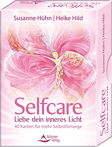 Selfcare – Liebe dein inneres Licht – 40 Karten für mehr Selbstfürsorge: - Set mit Buch und 40 Karten