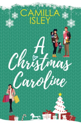 A Christmas Caroline: A Second Chance, Amnesia, Holiday Romantic Comedy: A Second Chance, Amnesia Romantic Comedy (Christmas Romantic Comedy, Band 2)