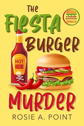 The Fiesta Burger Murder (A Burger Bar Mystery, Band 1)