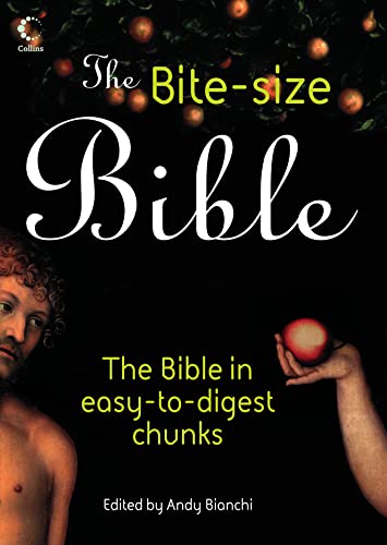 THE BITE-SIZE BIBLE: The story of the bible in easy-to-digest chunks