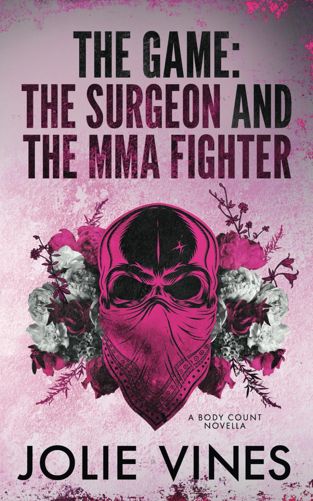 The Game: the Surgeon and the MMA Fighter (Body Count)