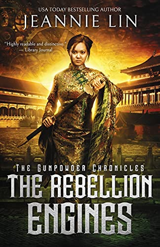 The Rebellion Engines: An Opium War steampunk adventure (The Gunpowder Chronicles, Band 4)