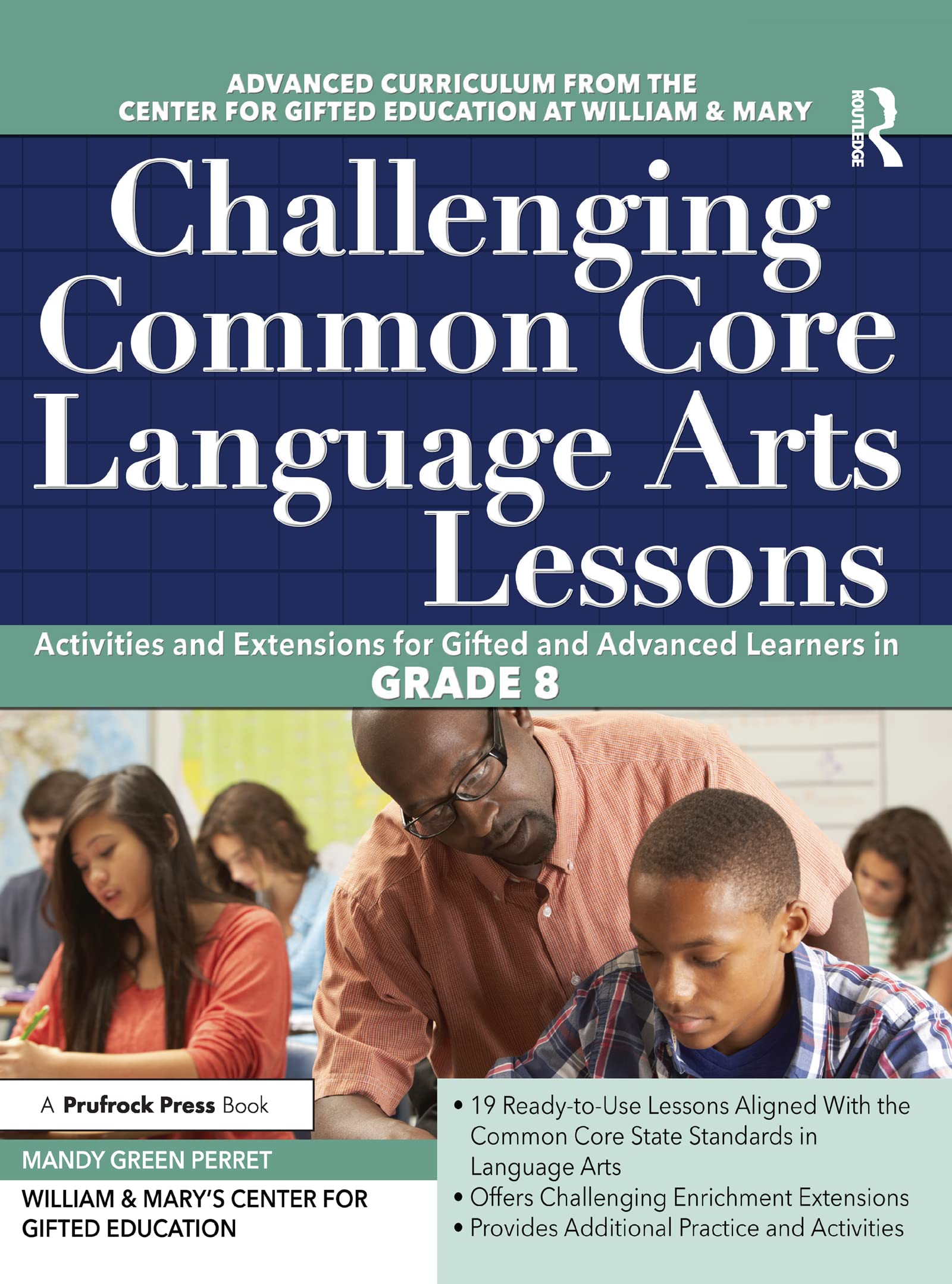 Challenging Common Core Language Arts Lessons: Activities and Extensions for Gifted and Advanced Learners in Grade 8 (Challenging Common Core Lessons)