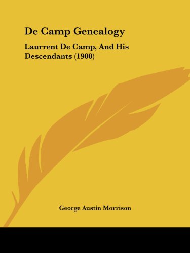 De Camp Genealogy: Laurrent De Camp, And His Descendants (1900)