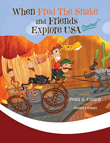 When Fred the Snake and Friends Explore USA Central: Fred the Snake Series (8)