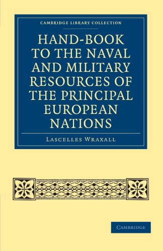 Hand-book to the Naval and Military Resources of the Principal European Nations (Cambridge Library Collection - Naval and Military History)