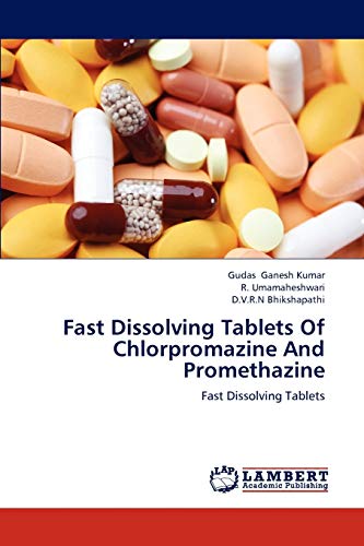 Fast Dissolving Tablets Of Chlorpromazine And Promethazine: Fast Dissolving Tablets