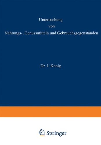 Untersuchung von Nahrungs_, Genussmitteln und Gebrauchsgegenständen: 3. Teil: Die Genussmittel, Wasser, Luft, Gebrauchsgegenstände, Geheimmittel und ... der menschlichen Nahrungs- und Genussmittel)