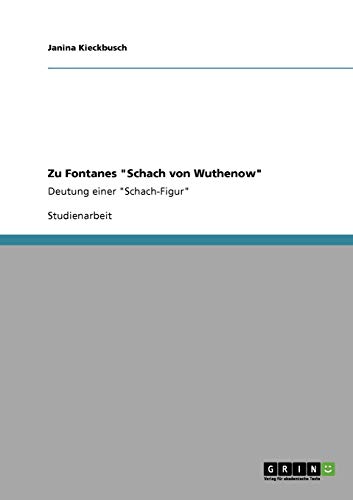 Zu Fontanes Schach von Wuthenow: Deutung einer Schach-Figur