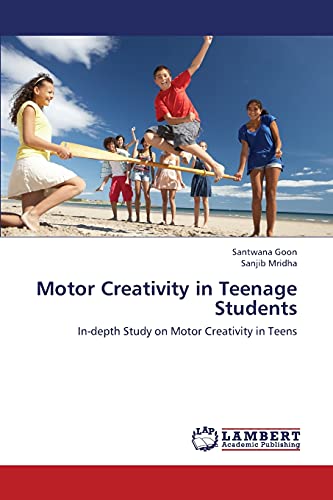 Motor Creativity in Teenage Students: In-depth Study on Motor Creativity in Teens