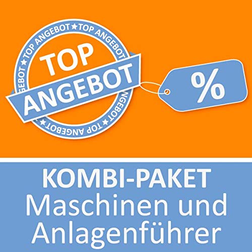 Kombi-Paket Maschinen und Anlagenführer: Erfolgreiche Prüfungsvorbereitung Kombi-Paket Maschinen und Anlagenführer