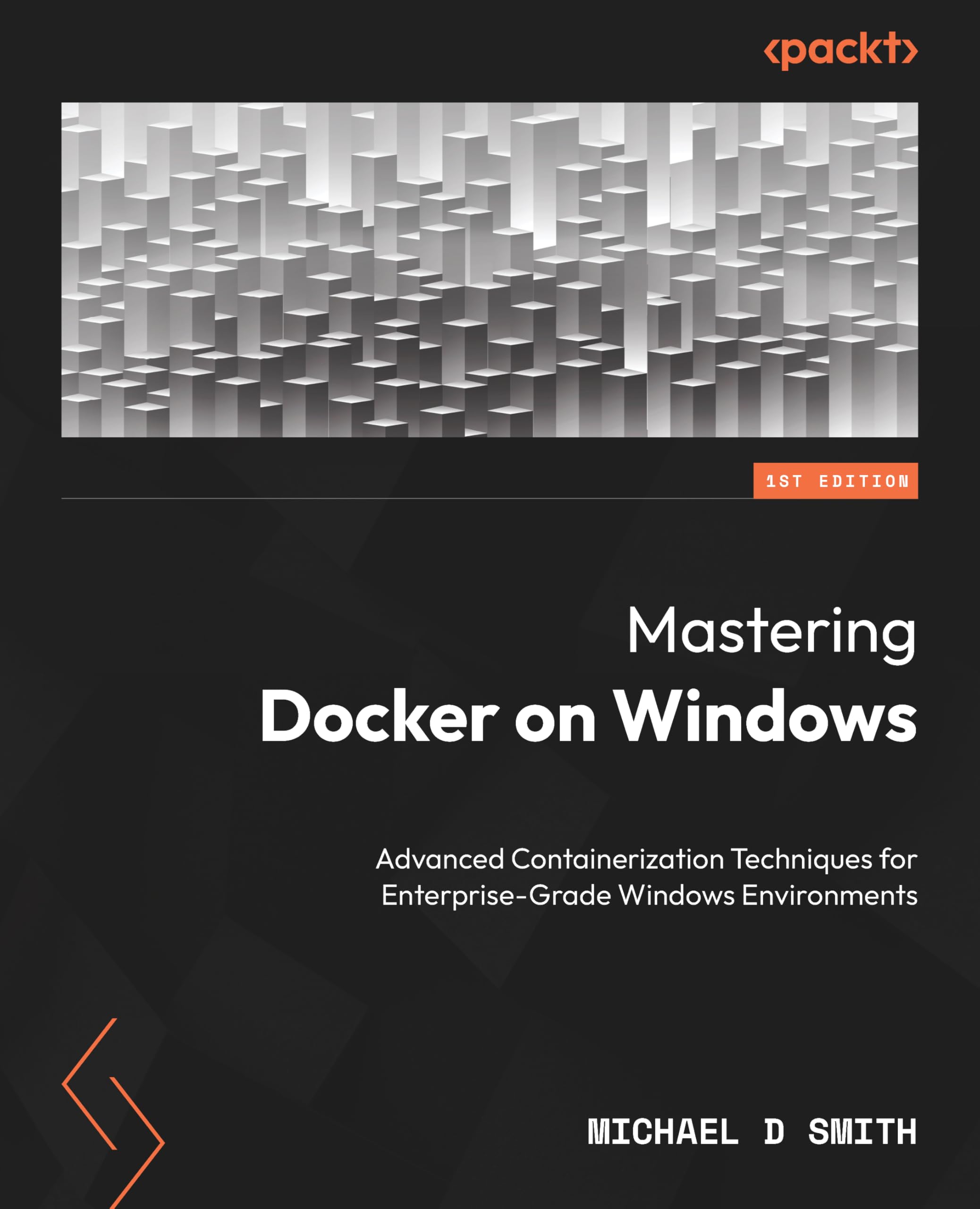 Mastering Docker on Windows: Advanced containerization techniques for enterprise-grade Windows environments