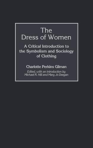 The Dress of Women: A Critical Introduction to the Symbolism and Sociology of Clothing (Contributions in Women's Studies)