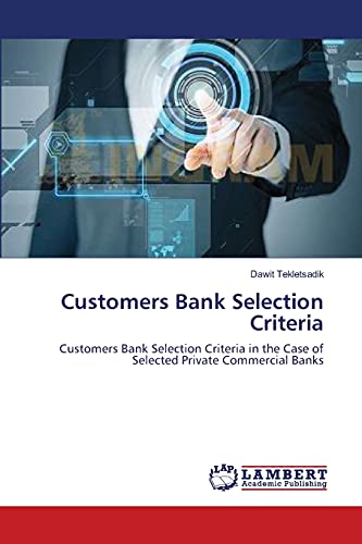 Customers Bank Selection Criteria: Customers Bank Selection Criteria in the Case of Selected Private Commercial Banks
