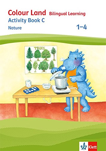 Colour Land - Bilingual Learning / Ausgabe 2017: Colour Land - Bilingual Learning / Activity Book C - Nature 1-4: Ausgabe 2017