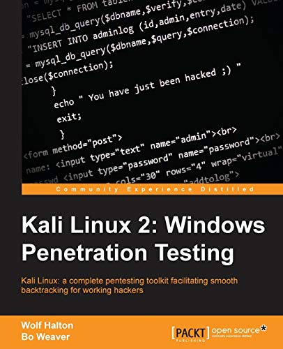 Kali Linux 2: Windows Penetration Testing (English Edition): Windows Penetration Testing: Kali Linux: a complete pentesting toolkit facilitating smooth backtracking for working hackers