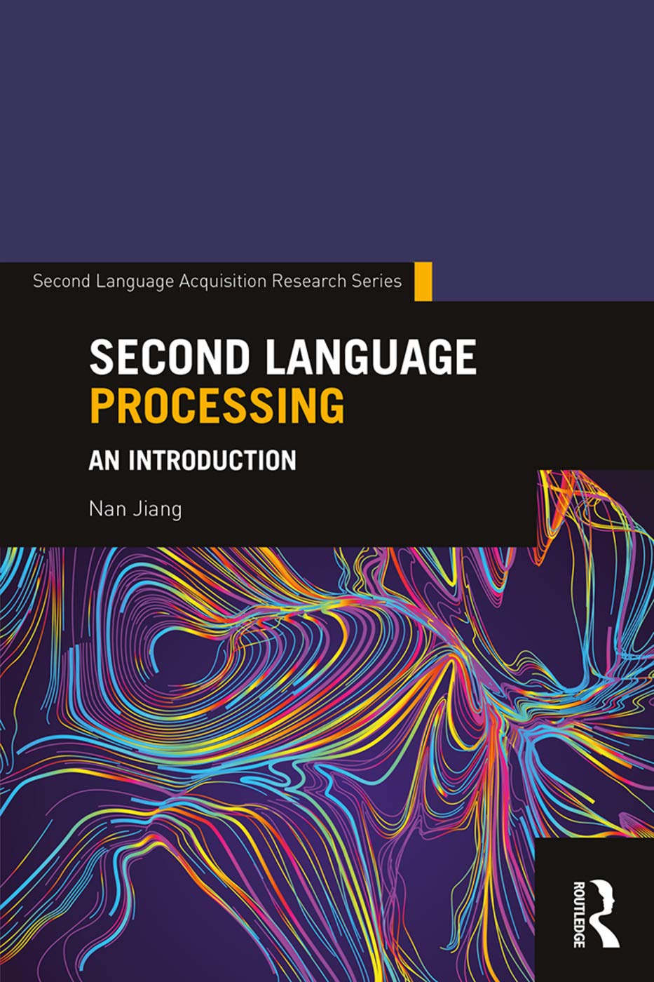 Second Language Processing: An Introduction (Second Language Acquisition Research)