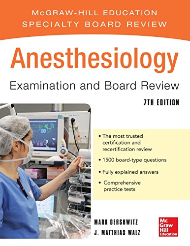 Anesthesiology Examination and Board Review (McGraw-Hill Specialty Board Review)