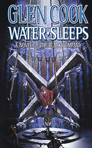 Water Sleeps: A Novel of the Black Company (Chronicles of Black Company, Band 10)