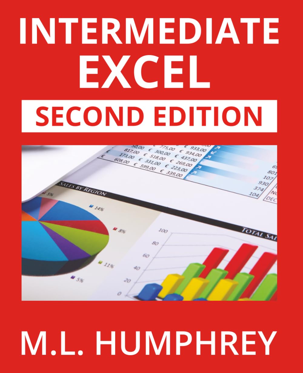 Intermediate Excel: Second Edition (Excel Essentials: Second Edition, Band 2)