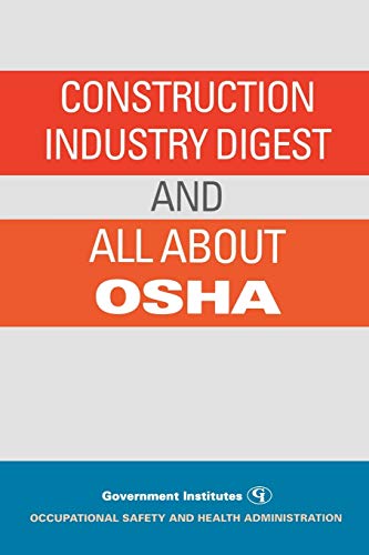 Construction Industry Digest: and All About O.S.H.A.
