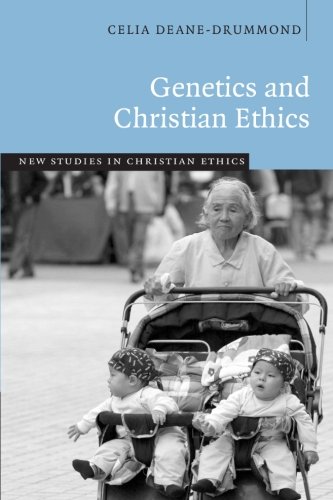 Genetics and Christian Ethics (New Studies in Christian Ethics, Band 25)