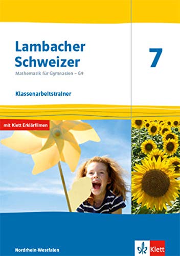 Lambacher Schweizer Mathematik 7 - G9. Ausgabe Nordrhein-Westfalen: Klassenarbeitstrainer. Schülerheft mit Lösungen Klasse 7 (Lambacher Schweizer ... G9. Ausgabe für Nordrhein-Westfalen ab 2019)