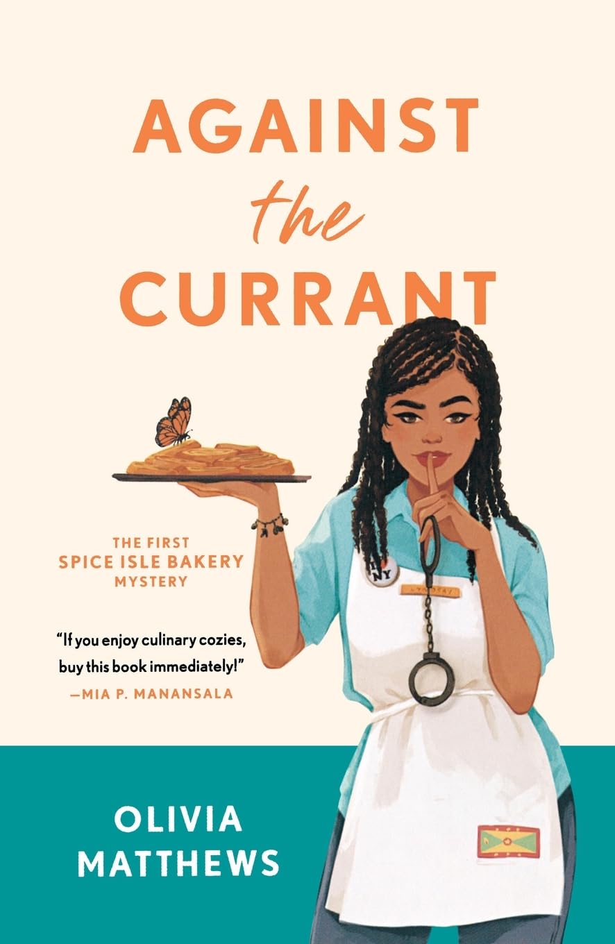 Against the Currant: A Spice Isle Bakery Mystery (Spice Isle Bakery Mysteries, 1, Band 1)