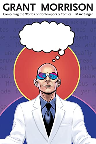 Grant Morrison: Combining the Worlds of Contemporary Comics (Great Comics Artists)