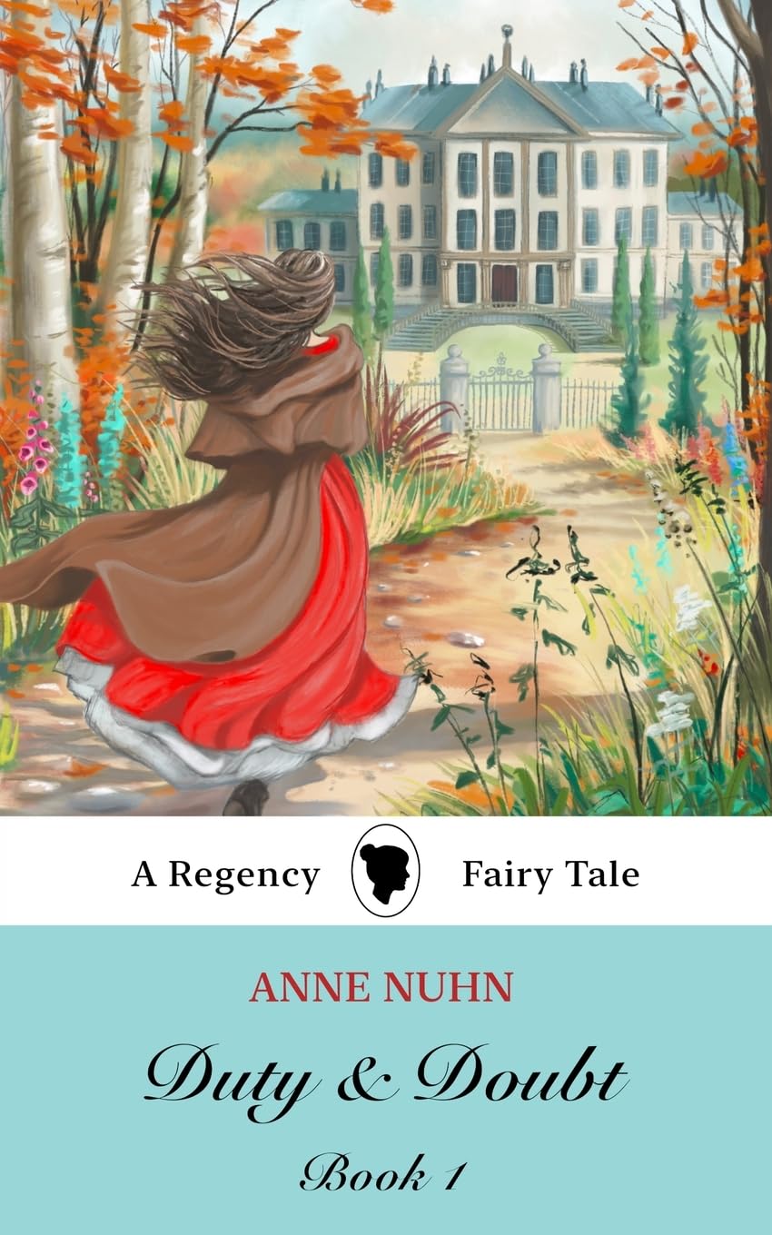 Duty & Doubt: Book 1: A Regency Era Fairy Tale Novel (Duty and Doubt, Band 1)