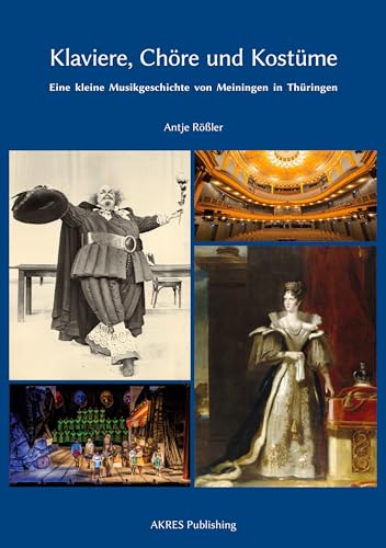 Klaviere, Chöre und Kostüme: Eine kleine Musikgeschichte von Meiningen in Thüringen