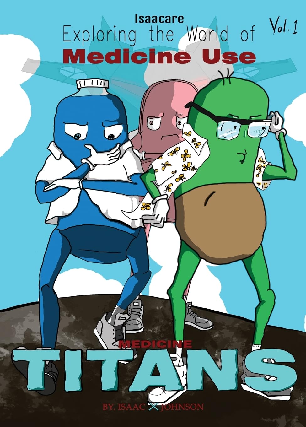 Medicine titans: 30 days of medicine comics.: A Month of Science Comics: Exploring Medicines (Graphic Medicine)