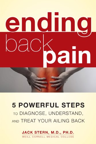 Ending Back Pain: 5 Powerful Steps to Diagnose, Understand, and Treat Your Ailing Back