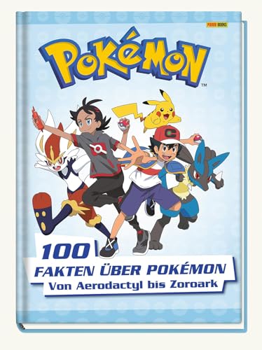 Pokémon: 100 Fakten über Pokémon - von Aerodactyl bis Zoroark