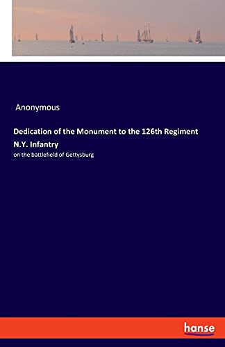 Dedication of the Monument to the 126th Regiment N.Y. Infantry: on the battlefield of Gettysburg